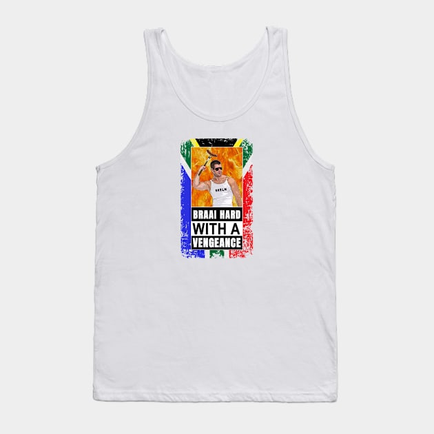 Braai Hard with a vengeance - South African Tank Top by Siren Seventy One